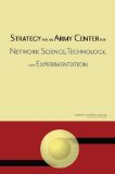 Strategy for an Army Center for Network Science, Technology, and Experimentation
