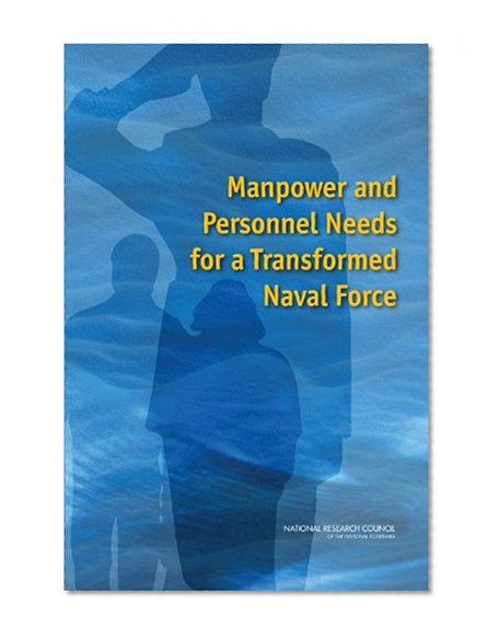 Manpower and Personnel Needs for a Transformed Naval Force