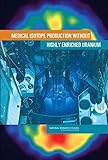 Medical Isotope Production Without Highly Enriched Uranium