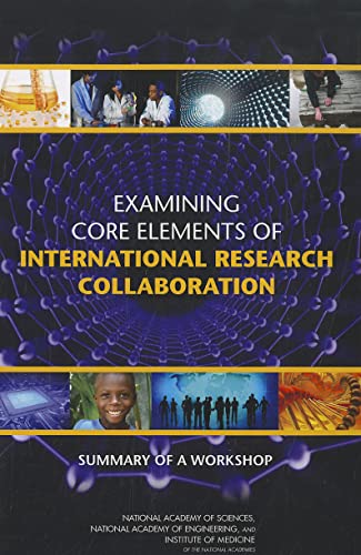 Examining Core Elements of International Research Collaboration: Summary of a Workshop