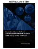 Examination of the U.S. Air Force's Aircraft Sustainment Needs in the Future and Its Strategy to Meet Those Needs