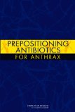 Prepositioning Antibiotics for Anthrax