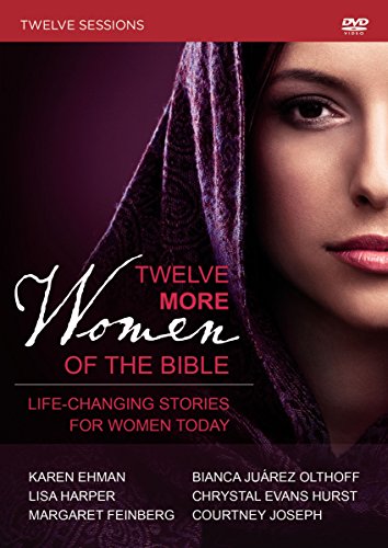 Book Cover Twelve More Women of the Bible Video Study: Life-Changing Stories for Women Today
