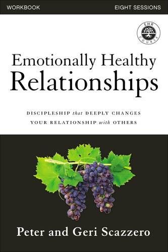Book Cover Emotionally Healthy Relationships Workbook: Discipleship that Deeply Changes Your Relationship with Others