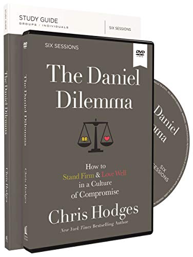 Book Cover The Daniel Dilemma Study Guide with DVD: How to Stand Firm and Love Well in a Culture of Compromise