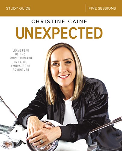 Book Cover Unexpected Study Guide: Leave Fear Behind, Move Forward in Faith, Embrace the Adventure