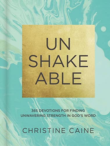 Book Cover Unshakeable: 365 Devotions for Finding Unwavering Strength in God’s Word