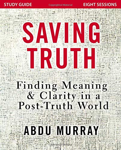 Book Cover Saving Truth Study Guide: Finding Meaning and Clarity in a Post-Truth World