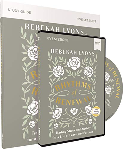 Book Cover Rhythms of Renewal Study Guide with DVD: Trading Stress and Anxiety for a Life of Peace and Purpose