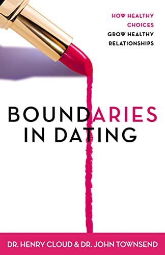 Book Cover Boundaries in Dating: How Healthy Choices Grow Healthy Relationships