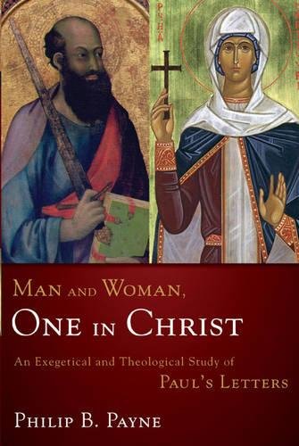 Book Cover Man and Woman, One in Christ: An Exegetical and Theological Study of Paul's Letters