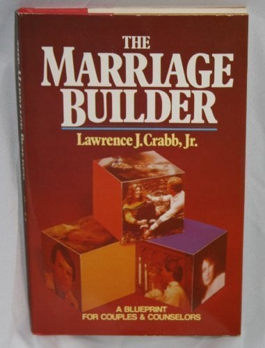 Book Cover The Marriage Builder: A Blueprint for Couples and Counselors