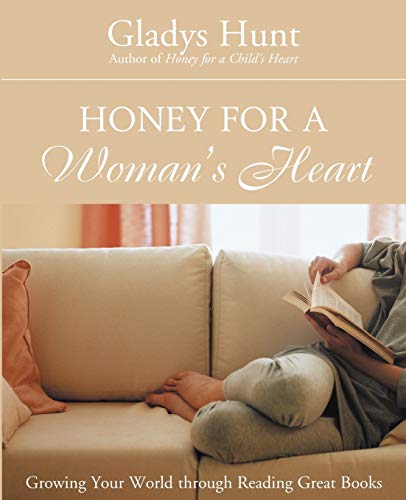 Book Cover Honey for a Woman's Heart: Growing Your World through Reading Great Books