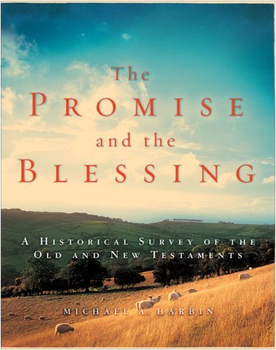 Book Cover The Promise and the Blessing: A Historical Survey of the Old and New Testaments