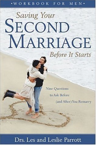 Saving Your Second Marriage Before It Starts Workbook for Men