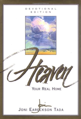 Heaven: Your Real Home (devotional edition)