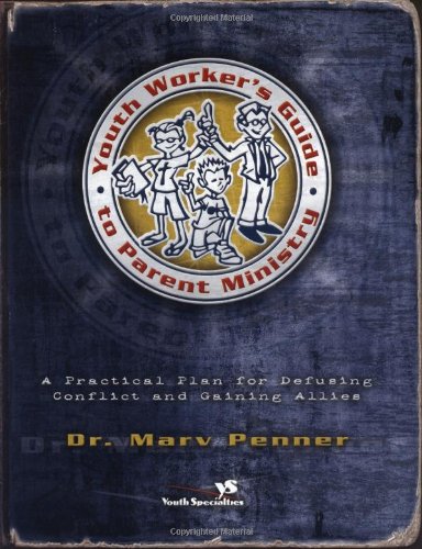 Youth Worker's Guide to Parent Ministry