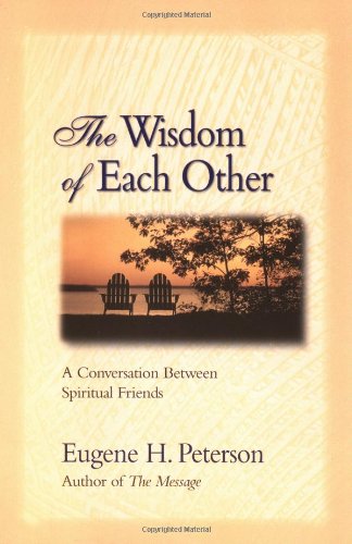 The Wisdom of Each Other: A Conversation Between Spiritual Friends