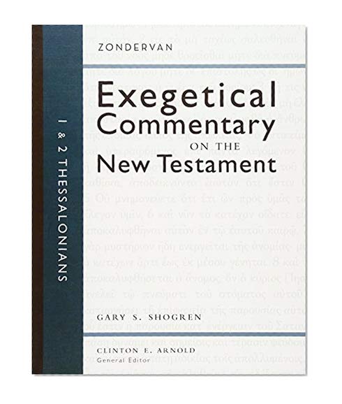 1 and 2 Thessalonians (Zondervan Exegetical Commentary on the New Testament)