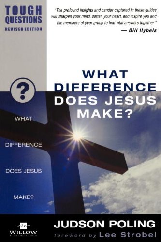 What Difference Does Jesus Make? (Tough Questions)