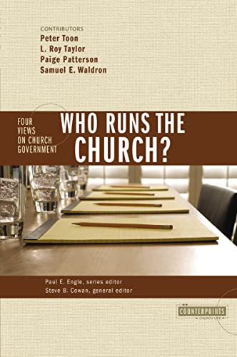 Book Cover Who Runs the Church?: 4 Views on Church Government (Counterpoints: Church Life)