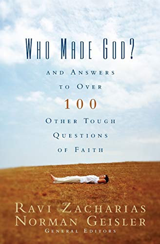 Book Cover Who Made God?: And Answers to Over 100 Other Tough Questions of Faith