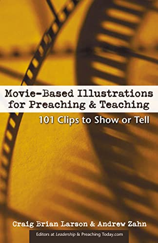 Movie-Based Illustrations for Preaching and Teaching - Volume 1