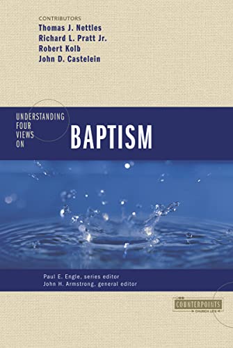 Book Cover Understanding Four Views on Baptism (Counterpoints: Church Life)