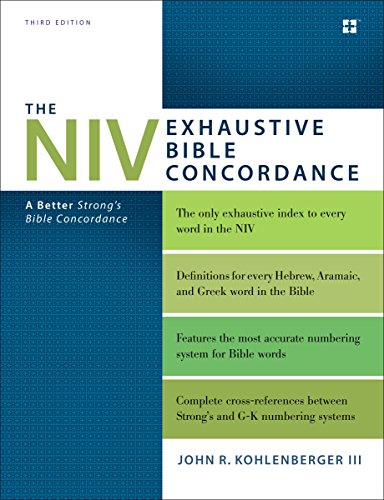 Book Cover The NIV Exhaustive Bible Concordance, Third Edition: A Better Strong's Bible Concordance