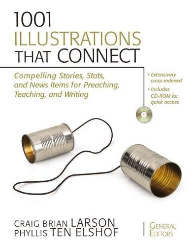 Book Cover 1001 Illustrations That Connect: Compelling Stories, Stats, and News Items for Preaching, Teaching, and Writing