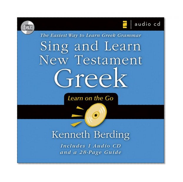 Book Cover Sing and Learn New Testament Greek: The Easiest Way to Learn Greek Grammar