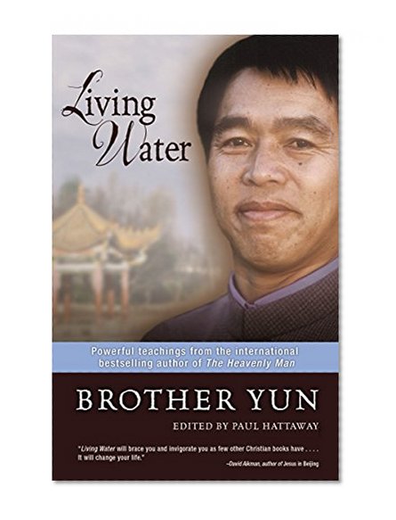 Book Cover Living Water: Powerful Teachings from the International Bestselling Author of The Heavenly Man