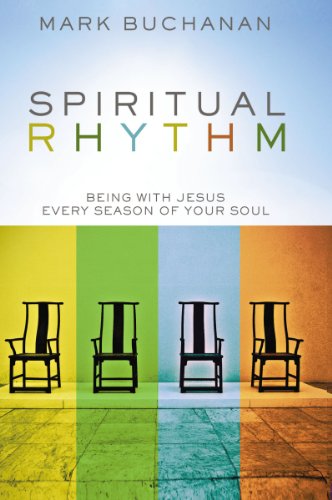 Book Cover Spiritual Rhythm: Being with Jesus Every Season of Your Soul
