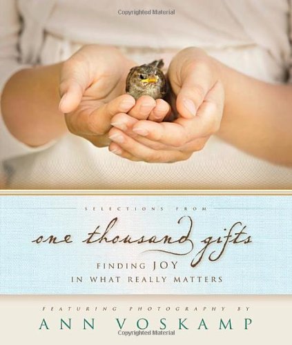 Book Cover Selections from One Thousand Gifts: Finding Joy in What Really Matters