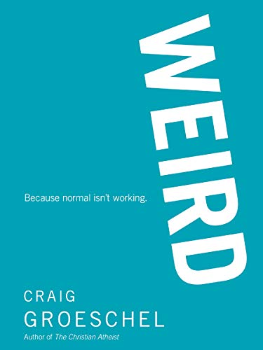 Book Cover WEIRD: Because Normal Isnâ€™t Working