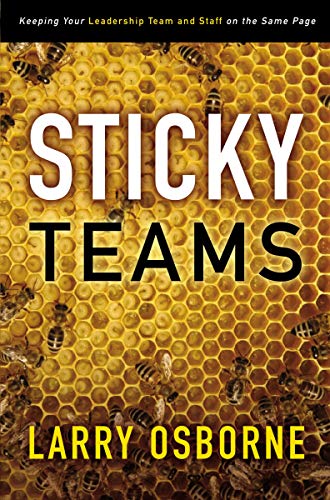 Book Cover Sticky Teams: Keeping Your Leadership Team and Staff on the Same Page