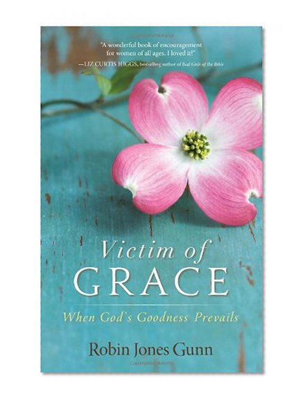 Book Cover Victim of Grace: When God's Goodness Prevails