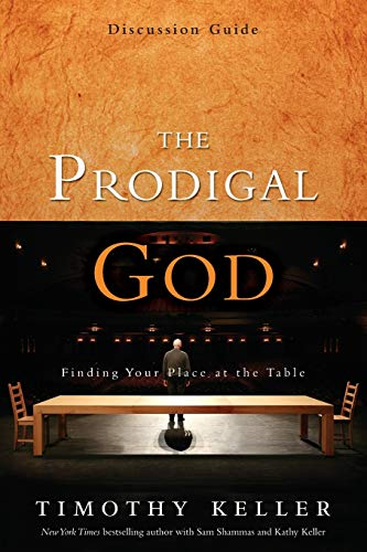 Book Cover The Prodigal God Discussion Guide: Finding Your Place at the Table