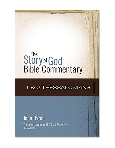 1 and 2 Thessalonians (The Story of God Bible Commentary)
