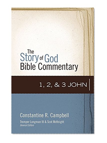 Book Cover 1, 2, and 3 John (The Story of God Bible Commentary)