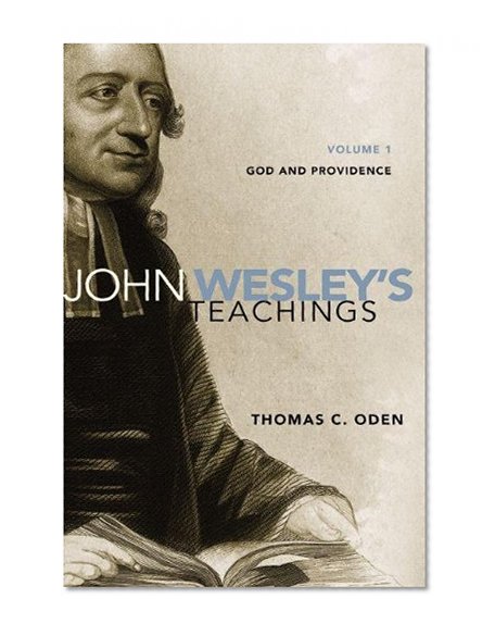 Book Cover John Wesley's Teachings, Volume 1: God and Providence