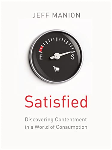 Book Cover Satisfied: Discovering Contentment in a World of Consumption