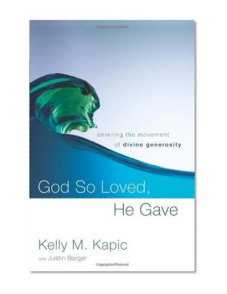 God So Loved, He Gave: Entering the Movement of Divine Generosity