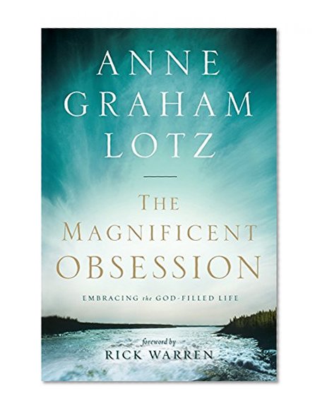 Book Cover The Magnificent Obsession: Embracing the God-Filled Life