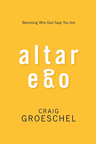 Book Cover Altar Ego: Becoming Who God Says You Are