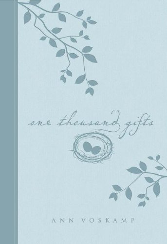 Book Cover One Thousand Gifts: A Dare to Live Fully Right Where You are