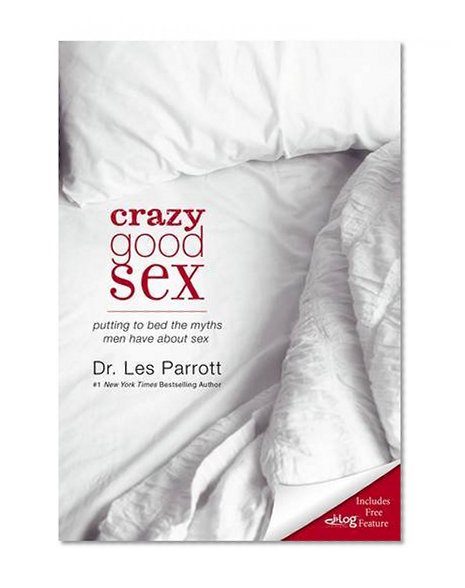Book Cover Crazy Good Sex: Putting to Bed the Myths Men Have about Sex