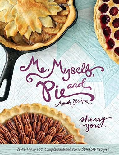 Book Cover Me, Myself, and Pie (The Pinecraft Collection)