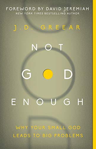 Book Cover Not God Enough: Why Your Small God Leads to Big Problems