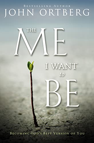 Book Cover The Me I Want to Be: Becoming God's Best Version of You